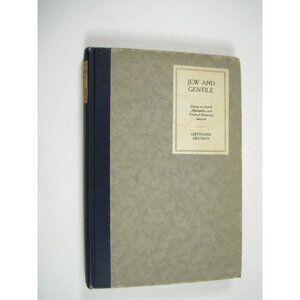 Jew And Gentile Essays On Jewish BY Gotthard Deutsch